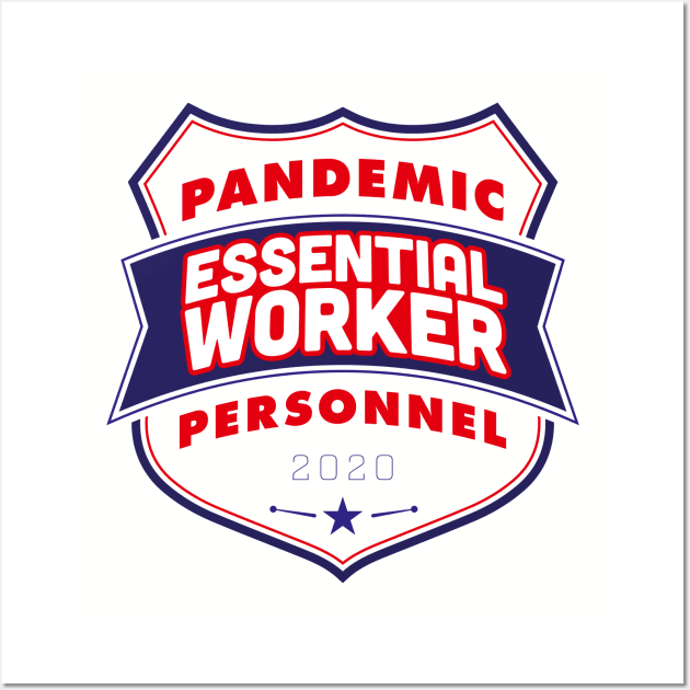 Pandemic Personnel Essential Worker Wall Art by CreativeWear